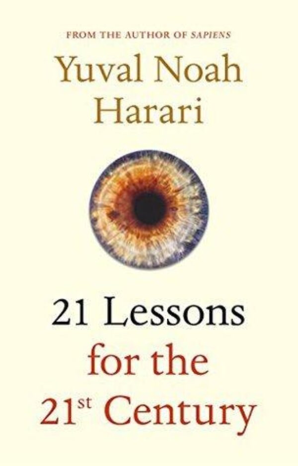 21 Lessons For The 21st Century by Yuval Noah Harari