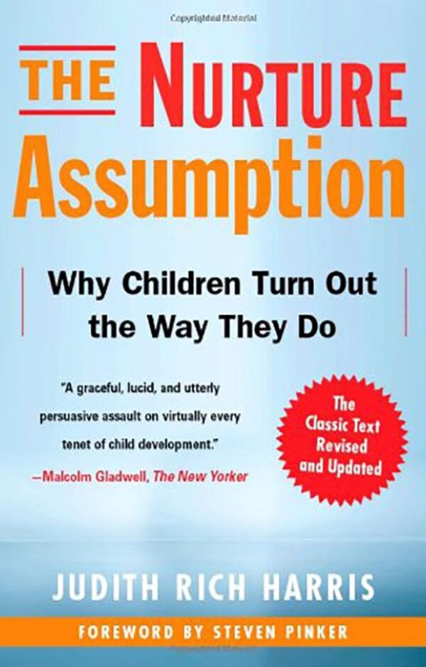 The Nurture Assumption by Judith Rich Harris