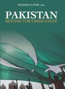 Pakistan Beyond the Crisis State by Maleeha Lodhi (Book Summary) by Digital Discite