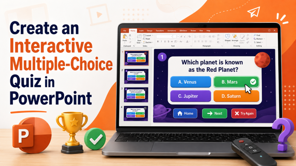 Create an Interactive Multiple-Choice Quiz in PowerPoint.