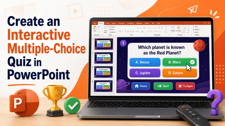 Create an Interactive Multiple-Choice Quiz in PowerPoint.